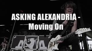 Download lagu ASKING ALEXANDRIA - Moving On lyrics mp3 Download lagu ASKING ALEXANDRIA - Moving On lyrics mp3