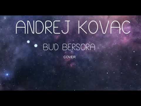Andrej kovac- Bud beršora (COVER) audio