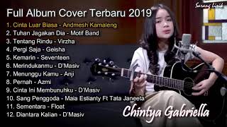 Download lagu Chintya Gabriella Full Album Cover Terbaru 2021 Cinta Luar Biasa, Tuhan jagakan dia, Tentang Rindu mp3