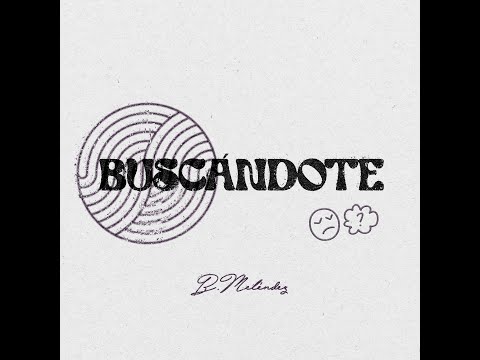 Benny Melendez - Buscándote