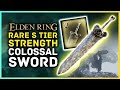Elden Ring - Rare S Tier Strength Scaling COLOSSAL SWORD You Need to Get!