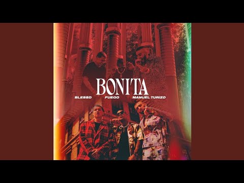 Fuego, Blessd, Manuel Turizo - Bonita
