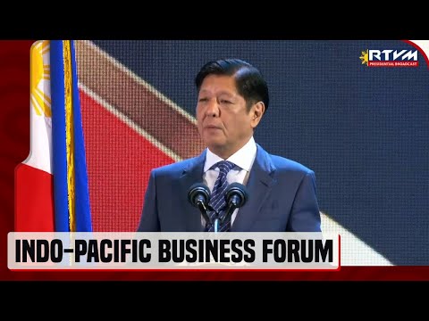 PBBM, dumalo sa Indo Pacific Business Forum