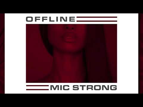 Mic Strong - "Offline" (Extended Version)