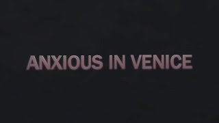 Superhumanoids - "Anxious In Venice"