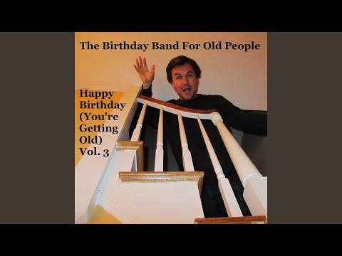 Happy Birthday Geoffrey (You're Getting Old)