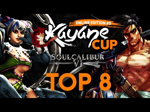 Kayane Cup Online #5 - TOP 8 Soul Calibur VI feat Keev, Skyll, Noobicyde, ...