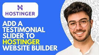 How to Add a Testimonial Slider to Hostinger Website Builder (2025) – Build Instant Trust