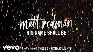 Matt Redman - His Name Shall Be (Audio)