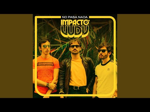 No Pasa Nada - Impacto Vudú