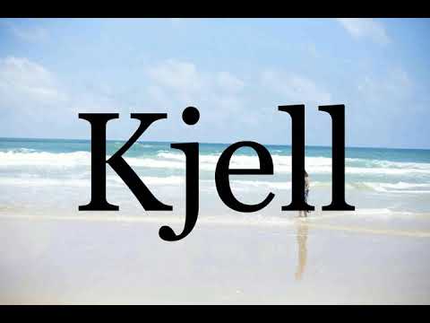 How To Pronounce Kjell🌈🌈🌈🌈🌈🌈Pronunciation Of Kjell