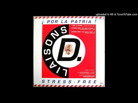 Liaisons D. - Stress-Free (The Gate Is Open...) [Original Mix]