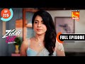 Koyal And Faizi's Marriage - Ziddi Dil Maane Na - Ep 225 - Full Episode - 26 May 2022