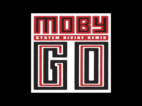 Moby - Go (System Divine Remix)