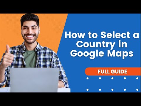 How to Select a Country in Google Maps | Google Maps Tutorial