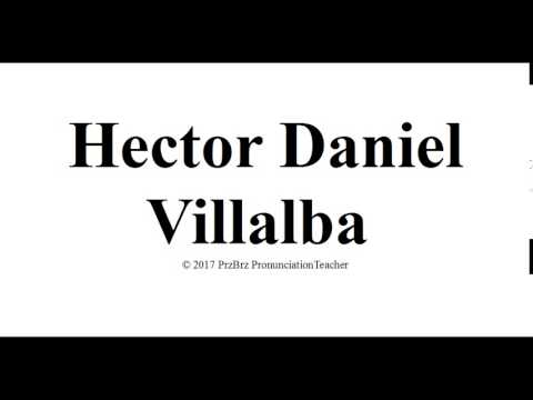 HECTOR DANIEL VILLALBA pronunciation 🔥 How to pronounce audio guide