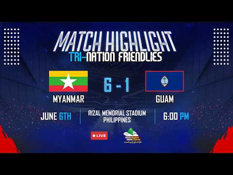 Myanmar 6-1 Guam