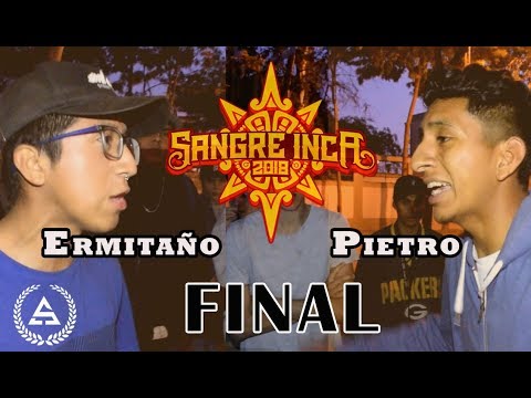 ERMITAÑO vs PIETRO - Final - SANGRE INCA Audicion "Soporte Alterno"