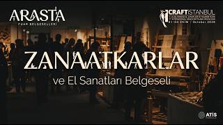 Craft İstanbul 2026 | Zanaatkarlar: Türkiye’nin El Sanatları Fuarı | Arasta