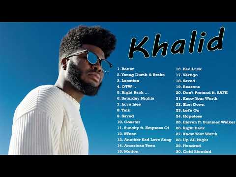 K H A L I D - Greatest Hits 2023 | TOP 100 Songs of the Weeks 2022 - Best Playlist Full Album
