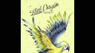 Little Dragon - Ritual Union (Tensnake Remix) video