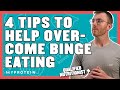 4 Steps To Overcome Binge Eating | Nutritionist Explains... | Myprotein