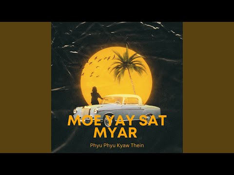Moe Yay Sat Myar