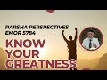 Parsha Perspectives for Today (Emor, 5784/2024) - Know Your Greatness