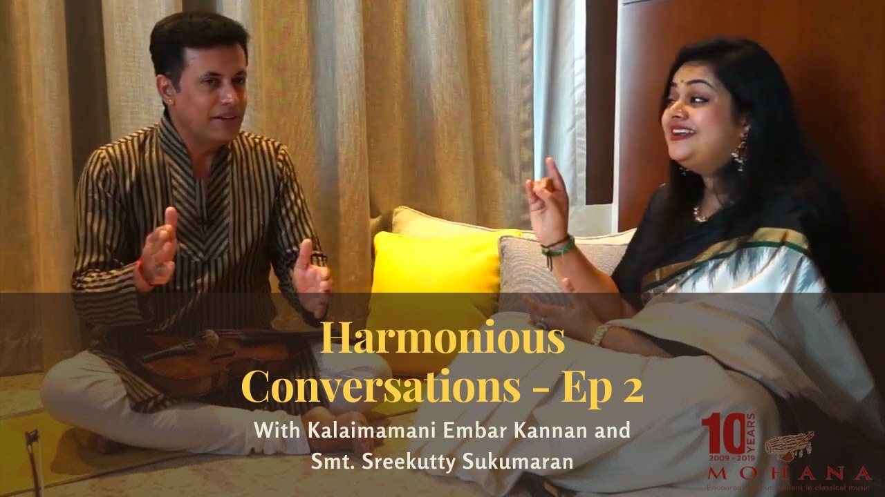 Harmonious Conversations - Ep 02 with Kalaimamani Vid. Embar Kannan and Smt Sreekutty Sukumaran