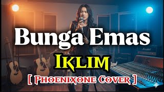 Download lagu Bunga Emas – Iklim | Cover Versi Phoenixone Penuh Emosi' mp3