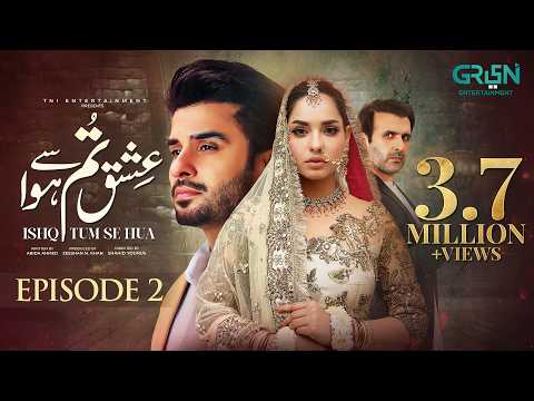 Ishq Tum Se Hua Episode 2
