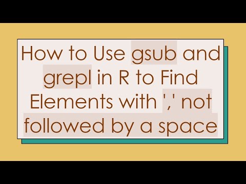 How to Use gsub and grepl in R to Find Elements with ',' not followed by a space