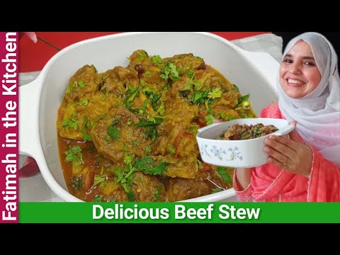 Beef Stew Recipe | Khare Masale Ka Stew | مزیدار بیف اسٹو | Fatimah in the Kitchen