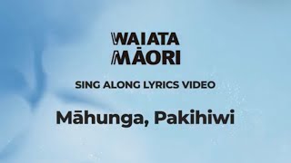 Māhunga Pakihiwi - Lyrics Video - Waiata Māori Song