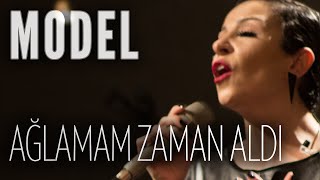 Model - Ağlamam Zaman Aldı (JoyTurk Akustik)