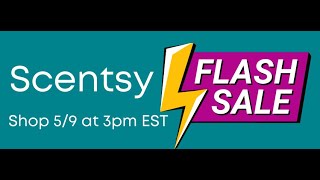 Scentsy 2024 Spring Flash Sale | Shop May 2024
