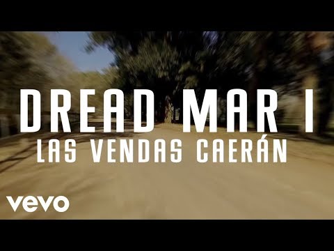 Dread Mar I - Las Vendas Caerán (Lyric Video)