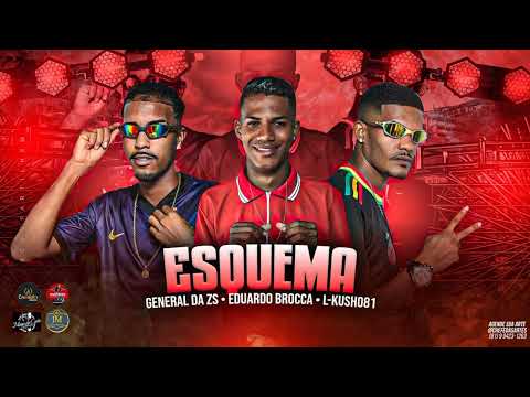 GENERAL DA ZS, EDUARDO BROCCA, L-KUSH081 - ESQUEMA - MÚSICA NOVA 2022