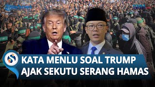 Menlu RI Tegas Membantah Klaim Trump Ajak Negara Sekutu Serang Hamas: Kita Sepakati Perdamaian