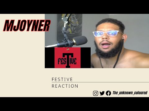 Mjoyner - Festive (Music Video Reaction)