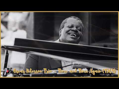 Oscar Peterson Trio - Time and Time Again (1964)