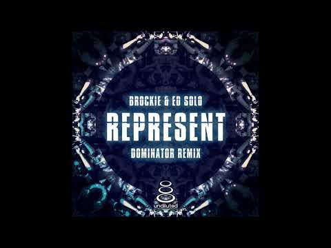 Brockie & Ed Solo - Represent (Dominator Remix)
