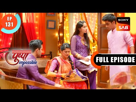 Shaadi Mein Chori - Pushpa Impossible - Ep 131 - Full Episode - 7 Nov 2022