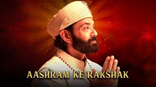 Aashram ke Rakshak - Kashipur waale Baba Nirala | Aashram Chapter 2 - The Dark Side | Bobby Deol