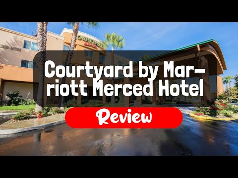Courtyard by Marriott Merced Hotel Review - Is This California Hotel Worth It?