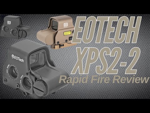 EOTECH XPS2-2 Rapid Fire Review