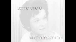 What Else Can I Do - Bonnie Owens