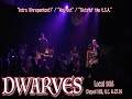 "Intro (Unrepentant)" / "Way Out" / "Sluts of the U.S.A" LIVE by the DWARVES 8.27.19