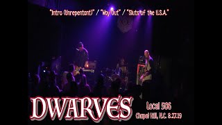 "Intro (Unrepentant)" / "Way Out" / "Sluts of the U.S.A" LIVE by the DWARVES 8.27.19