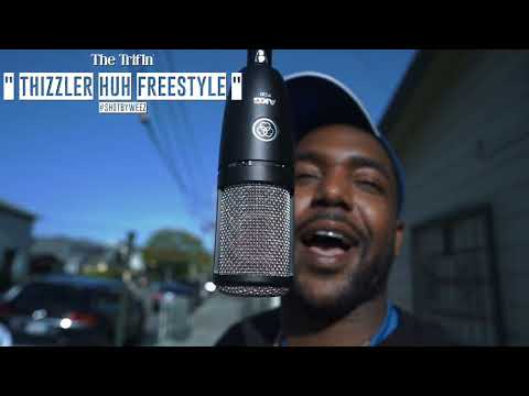 The Trifln' "Thizzler Huh Freestyle " (Official Video)#ShotByWeez